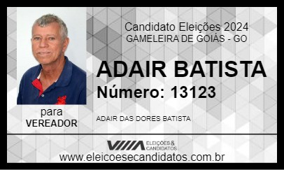 Candidato ADAIR BATISTA 2024 - GAMELEIRA DE GOIÁS - Eleições