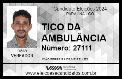 Candidato TICO DA AMBULÂNCIA 2024 - PARAÚNA - Eleições