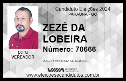 Candidato ZEZÉ DA LOBEIRA 2024 - PARAÚNA - Eleições