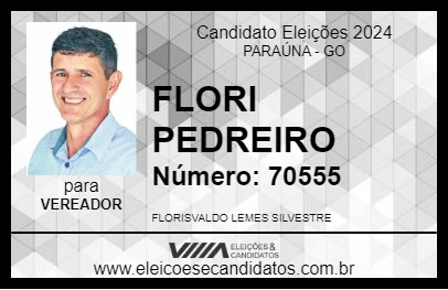 Candidato FLORI PEDREIRO 2024 - PARAÚNA - Eleições