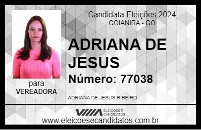 Candidato ADRIANA DE JESUS 2024 - GOIANIRA - Eleições