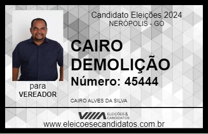 Candidato CAIRO DEMOLIÇÃO 2024 - NERÓPOLIS - Eleições