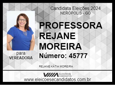 Candidato PROFESSORA REJANE MOREIRA 2024 - NERÓPOLIS - Eleições