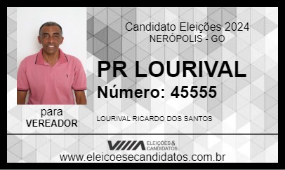 Candidato PR LOURIVAL 2024 - NERÓPOLIS - Eleições