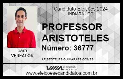 Candidato PROFESSOR ARISTOTELES 2024 - INDIARA - Eleições