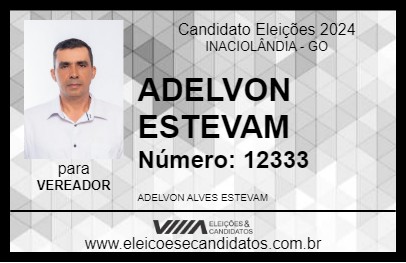 Candidato ADELVON ESTEVAM 2024 - INACIOLÂNDIA - Eleições