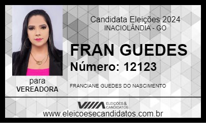 Candidato FRAN GUEDES 2024 - INACIOLÂNDIA - Eleições