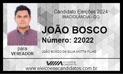 Candidato JOÃO BOSCO 2024 - INACIOLÂNDIA - Eleições