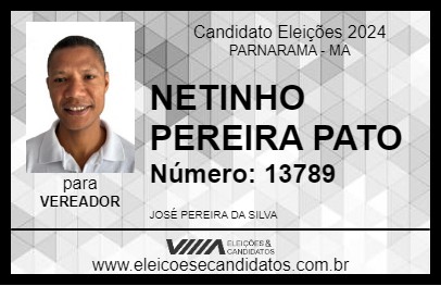 Candidato NETINHO PEREIRA PATO 2024 - PARNARAMA - Eleições