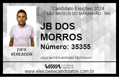 Candidato JB DOS MORROS 2024 - SÃO MATEUS DO MARANHÃO - Eleições