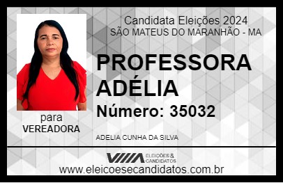 Candidato PROFESSORA ADÉLIA 2024 - SÃO MATEUS DO MARANHÃO - Eleições