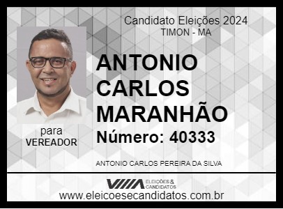 Candidato ANTONIO CARLOS MARANHÃO 2024 - TIMON - Eleições