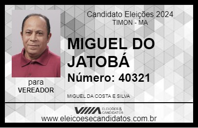 Candidato MIGUEL DO JATOBÁ 2024 - TIMON - Eleições