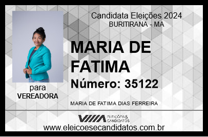 Candidato MARIA DE FATIMA 2024 - BURITIRANA - Eleições