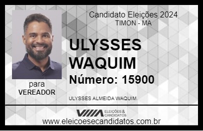 Candidato ULYSSES WAQUIM 2024 - TIMON - Eleições