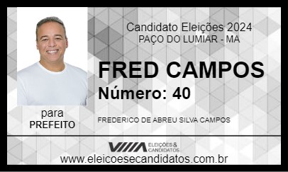 Candidato FRED CAMPOS 2024 - PAÇO DO LUMIAR - Eleições