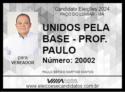 Candidato UNIDOS PELA BASE - PROF. PAULO 2024 - PAÇO DO LUMIAR - Eleições