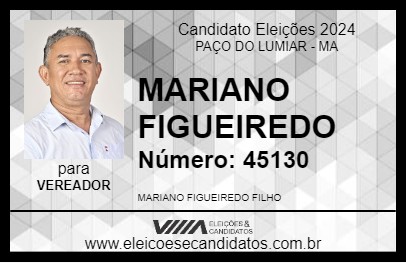 Candidato MARIANO FIGUEIREDO 2024 - PAÇO DO LUMIAR - Eleições