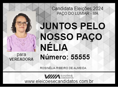 Candidato JUNTOS PELO NOSSO PAÇO NÉLIA 2024 - PAÇO DO LUMIAR - Eleições