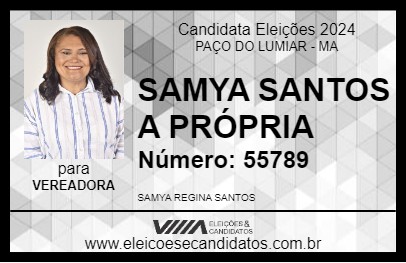 Candidato SAMYA SANTOS A PRÓPRIA 2024 - PAÇO DO LUMIAR - Eleições