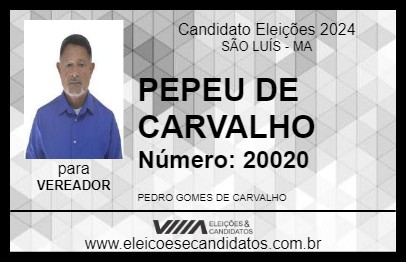 Candidato PEPEU DE CARVALHO 2024 - SÃO LUÍS - Eleições