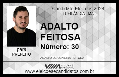 Candidato ADALTO FEITOSA 2024 - TUFILÂNDIA - Eleições