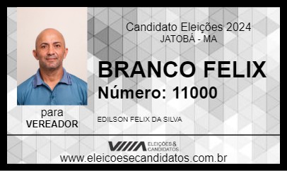 Candidato BRANCO FELIX 2024 - JATOBÁ - Eleições