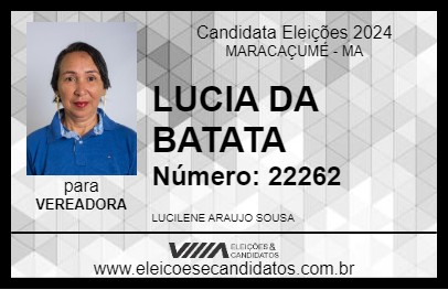 Candidato LUCIA DA BATATA 2024 - MARACAÇUMÉ - Eleições