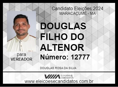 Candidato DOUGLAS FILHO DO ALTENOR 2024 - MARACAÇUMÉ - Eleições