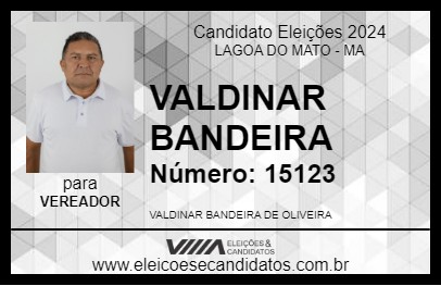 Candidato VALDINAR BANDEIRA 2024 - LAGOA DO MATO - Eleições