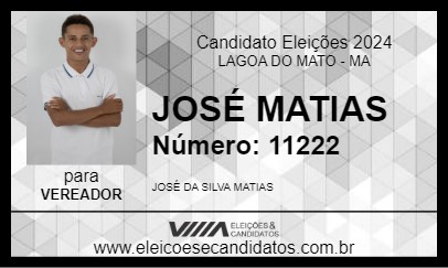 Candidato JOSÉ MATIAS 2024 - LAGOA DO MATO - Eleições