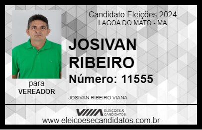 Candidato JOSIVAN RIBEIRO 2024 - LAGOA DO MATO - Eleições