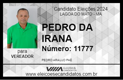 Candidato PEDRO DA IRANA 2024 - LAGOA DO MATO - Eleições