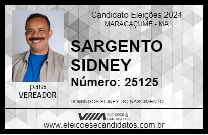 Candidato SARGENTO SIDNEY 2024 - MARACAÇUMÉ - Eleições