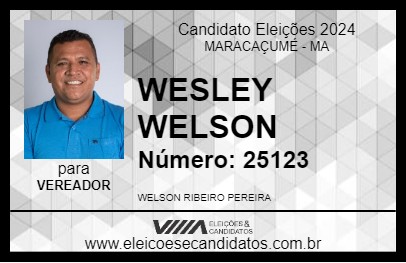 Candidato WESLEY WELSON 2024 - MARACAÇUMÉ - Eleições