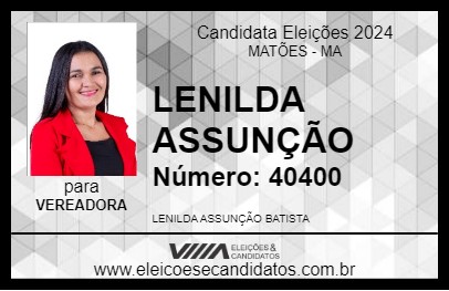 Candidato LENILDA ASSUNÇÃO 2024 - MATÕES - Eleições