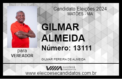 Candidato GILMAR ALMEIDA 2024 - MATÕES - Eleições