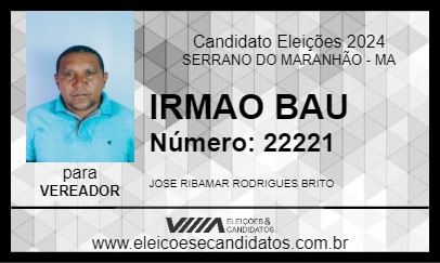 Candidato IRMÃO BAU 2024 - SERRANO DO MARANHÃO - Eleições