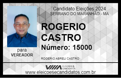 Candidato ROGERIO CASTRO 2024 - SERRANO DO MARANHÃO - Eleições