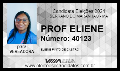 Candidato PROF ELIENE 2024 - SERRANO DO MARANHÃO - Eleições