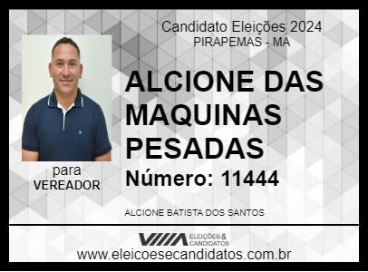 Candidato ALCIONE DAS MAQUINAS PESADAS 2024 - PIRAPEMAS - Eleições