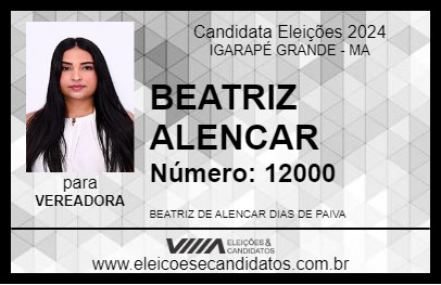 Candidato BEATRIZ ALENCAR 2024 - IGARAPÉ GRANDE - Eleições