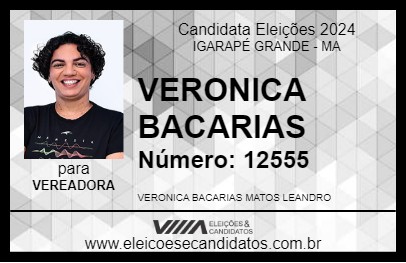 Candidato VERONICA BACARIAS 2024 - IGARAPÉ GRANDE - Eleições