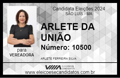 Candidato ARLETE DA UNIÃO 2024 - SÃO LUÍS - Eleições