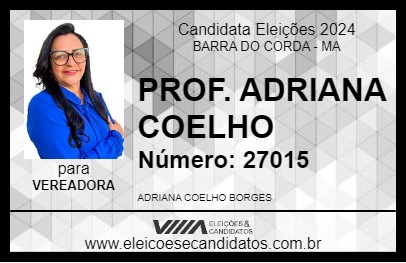 Candidato PROF. ADRIANA COELHO 2024 - BARRA DO CORDA - Eleições