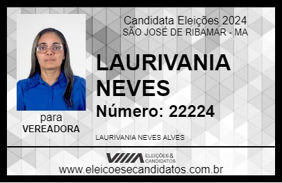 Candidato LAURIVANIA NEVES 2024 - SÃO JOSÉ DE RIBAMAR - Eleições