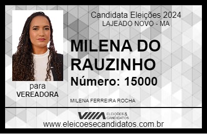 Candidato MILENA DO RAUZINHO 2024 - LAJEADO NOVO - Eleições