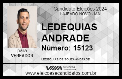 Candidato LEDEQUIAS ANDRADE 2024 - LAJEADO NOVO - Eleições