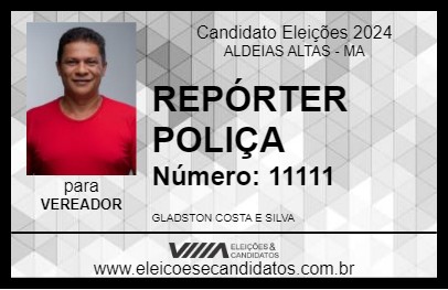 Candidato REPÓRTER POLIÇA 2024 - ALDEIAS ALTAS - Eleições