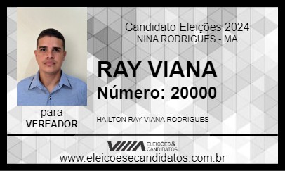 Candidato RAY VIANA 2024 - NINA RODRIGUES - Eleições